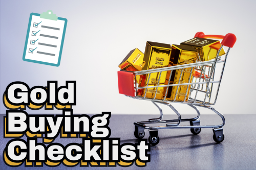 Gold Buying Checklist: Important Questions to Ask