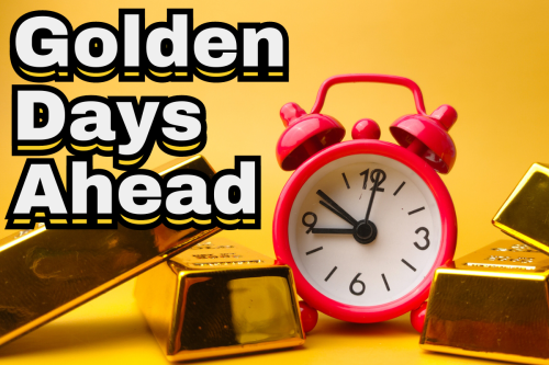 Golden Days Ahead
