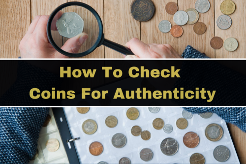 How To Check Coins For Authenticity
