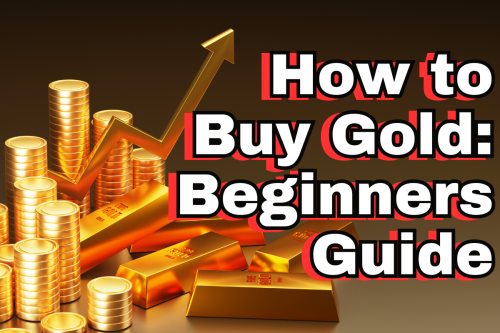 How to Buy Gold: A Guide for Beginners