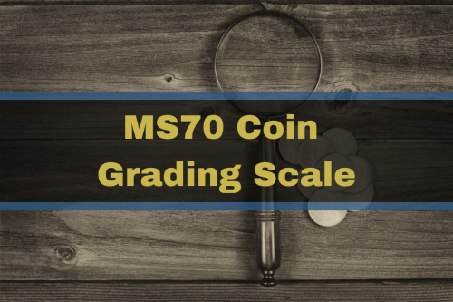 MS70 Coin Grading Scale