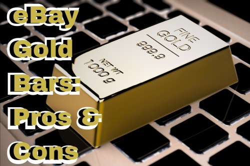 eBay Gold Bars: Pros, Cons, and Buying Considerations
