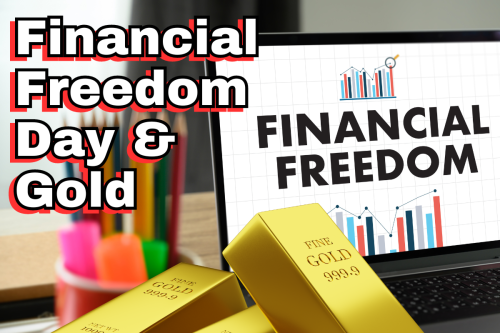 Financial Freedom Day: How Gold Plays a Strategic Role