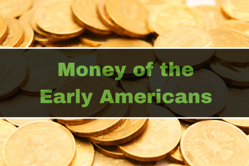 Unveiling the Fascinating World of Currency: Early American Money