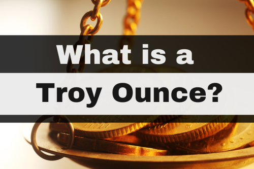 What is a Troy Ounce?